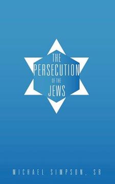 portada the persecution of the jews (en Inglés)