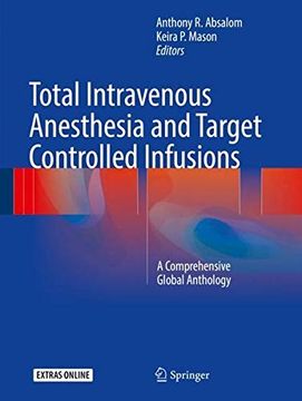 portada Total Intravenous Anesthesia and Target Controlled Infusions: A Comprehensive Global Anthology (in English)