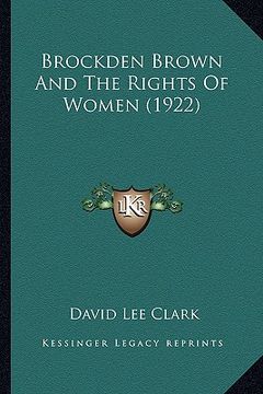 portada brockden brown and the rights of women (1922) (en Inglés)