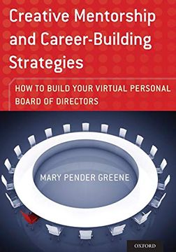 portada Creative Mentorship and Career-Building Strategies: How to Build Your Virtual Personal Board of Directors (en Inglés)
