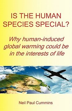 portada is the human species special? why human-induced global warming could be in the interests of life (en Inglés)