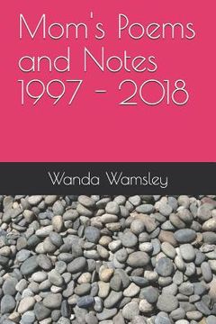 portada Mom's Poems and Notes 1997 - 2018 (en Inglés)