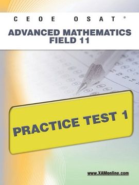 portada Ceoe Osat Advanced Mathematics Field 11 Practice Test 1 (in English)