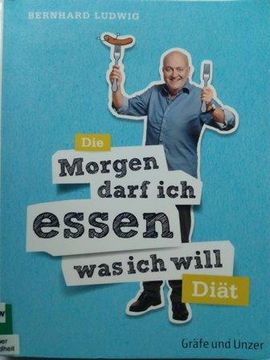 portada Die "Morgen Darf ich Essen, was ich Will"-Diät (en Alemán)