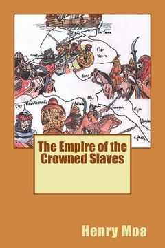 portada The Empire of the Crowned Slaves (en Inglés)