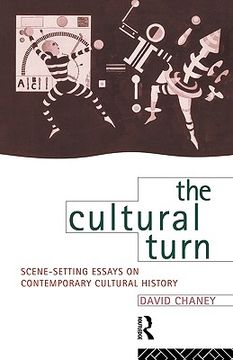 portada the cultural turn: scene setting essays on contemporary cultural history (en Inglés)
