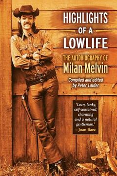 portada Highlights of a Lowlife: The Autobiography of Milan Melvin (in English)