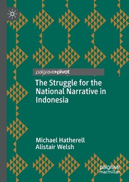 portada The Struggle for the National Narrative in Indonesia (en Inglés)