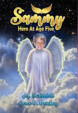 portada Sammy: Hero at Age Five (en Inglés)