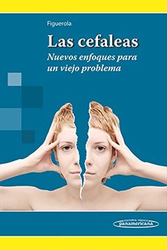 portada Las Cefaleas / Headache Disorders: Nuevos Enfoques Para un Viejo Problema / new Approaches to an old Problem (Paperback) (in Spanish)