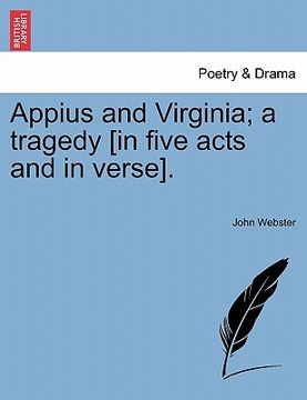 portada appius and virginia; a tragedy [in five acts and in verse]. (in English)
