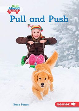 portada Pull and Push (Science all Around me: Pull Ahead Readers - Nonfiction) (en Inglés)
