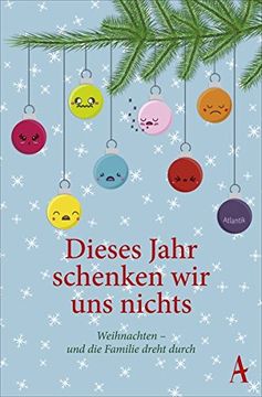 portada Dieses Jahr Schenken wir uns Nichts: Weihnachten - und die Familie Dreht Durch (en Alemán)