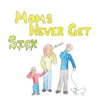 portada Moms Never Get Sick
