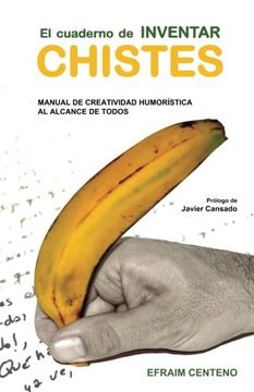 portada El cuaderno de inventar chistes: Manual de creatividad humorística al alcance de todos (Spanish Edition)