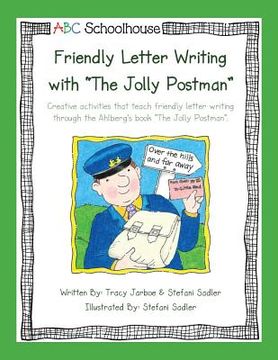 portada Friendly Letter Writing with "The Jolly Postman": Creative activities that teach friendly letter writing through the Ahlberg's book "The Jolly Postman (en Inglés)
