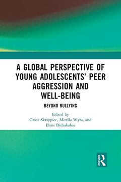 portada A Global Perspective of Young Adolescents’ Peer Aggression and Well-Being: Beyond Bullying (en Inglés)