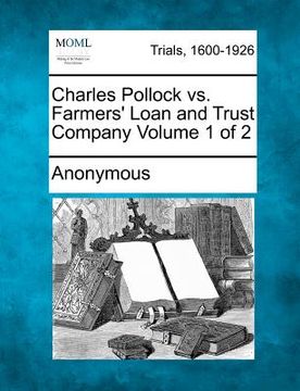 portada charles pollock vs. farmers' loan and trust company volume 1 of 2 (in English)