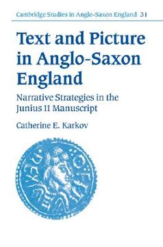 portada Text and Picture in Anglo-Saxon England Hardback: Narrative Strategies in the Junius 11 Manuscript (Cambridge Studies in Anglo-Saxon England) (en Inglés)