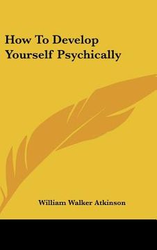 portada how to develop yourself psychically (en Inglés)