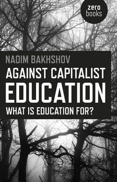 portada Against Capitalist Education: What is Education For? (in English)
