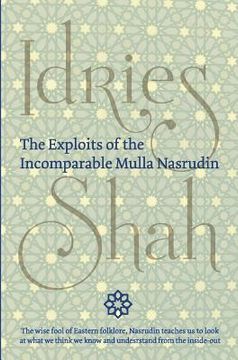 portada The Exploits of the Incomparable Mulla Nasrudin (Hardcover) (en Inglés)