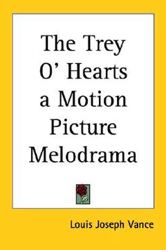 portada the trey o' hearts: a motion picture melodrama (en Inglés)