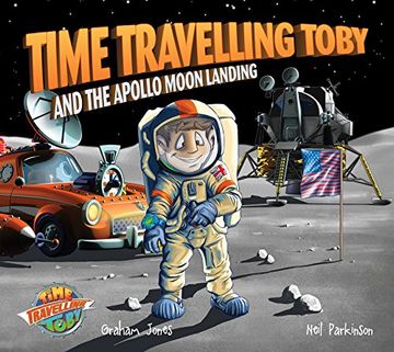 portada Time Travelling Toby and the Apollo Moon Landing (en Inglés)