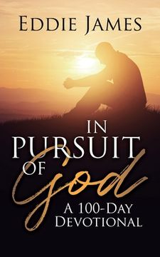 portada In Pursuit of God: A 100-Day Devotional (en Inglés)