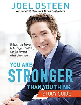 portada You are Stronger Than you Think Study Guide: Unleash the Power to go Bigger, go Bold, and go Beyond What Limits you 