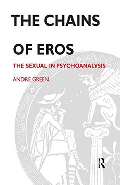 portada The Chains of Eros: The Sexual in Psychoanalysis (in English)