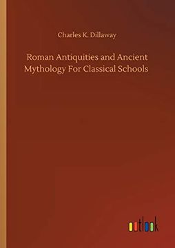 portada Roman Antiquities and Ancient Mythology for Classical Schools (en Inglés)