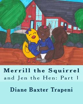 portada Merrill the Squirrel and Jen the Hen: Part 1 (en Inglés)