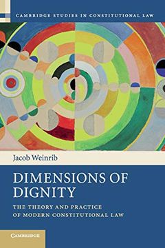 portada Dimensions of Dignity: The Theory and Practice of Modern Constitutional law (Cambridge Studies in Constitutional Law) (en Inglés)