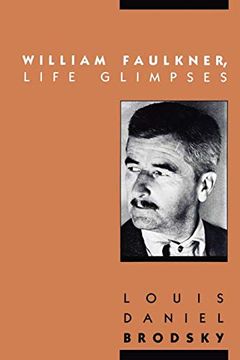 portada William Faulkner, Life Glimpses (en Inglés)