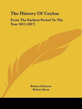 portada the history of ceylon: from the earliest period to the year 1815 (1817) (in English)