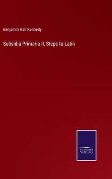 portada Subsidia Primaria II, Steps to Latin (en Inglés)