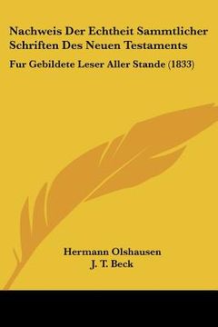 portada Nachweis Der Echtheit Sammtlicher Schriften Des Neuen Testaments: Fur Gebildete Leser Aller Stande (1833) (en Alemán)