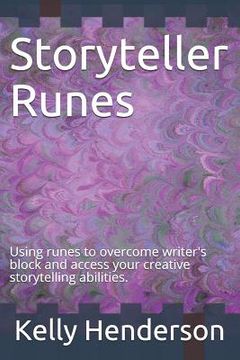 portada Storyteller Runes: Using Runes to Overcome Writer's Block and Access Your Creative Storytelling Abilities (en Inglés)