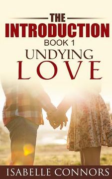 portada The Introduction (Undying Love#1) (in English)