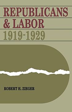 portada Republicans and Labor: 1919–1929