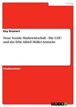 portada Neue Soziale Marktwirtschaft - Die CDU und das Erbe Alfred Müller-Armacks (German Edition)