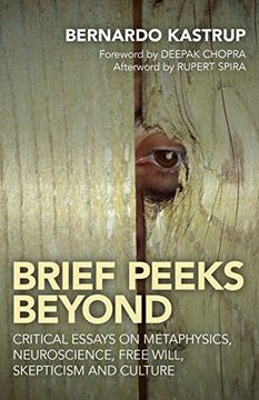 portada Brief Peeks Beyond: Critical Essays on Metaphysics, Neuroscience, Free Will, Skepticism and Culture
