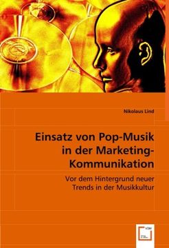 portada Einsatz von Pop-Musik in der Marketing-Kommunikation: Vor dem Hintergrund neuer Trends in der Musikkultur