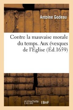 portada Contre La Mauvaise Morale Du Temps. Aux Evesques de L'Eglise (Religion) (French Edition)