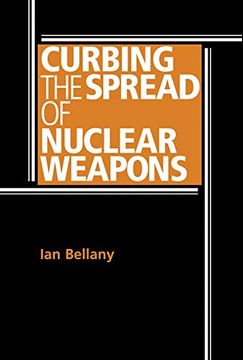 portada Curbing the Spread of Nuclear Weapons (en Inglés)