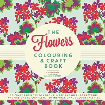 portada The Flowers Colouring & Craft Book (Colouring & Craft Books)