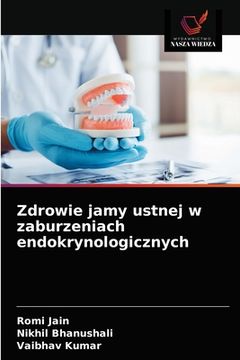 portada Zdrowie jamy ustnej w zaburzeniach endokrynologicznych (in Polaco)