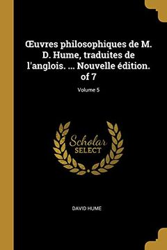 portada Oeuvres Philosophiques de M. D. Hume, Traduites de l'Anglois. ... Nouvelle Édition. of 7; Volume 5 (in French)