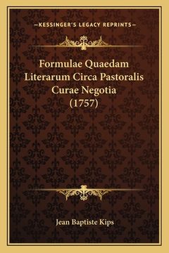 portada Formulae Quaedam Literarum Circa Pastoralis Curae Negotia (1757) (en Latin)